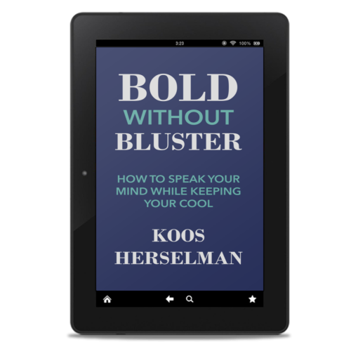 Bold Without Bluster: How to Speak Your Mind While Keeping Your Cool (Ebook version)