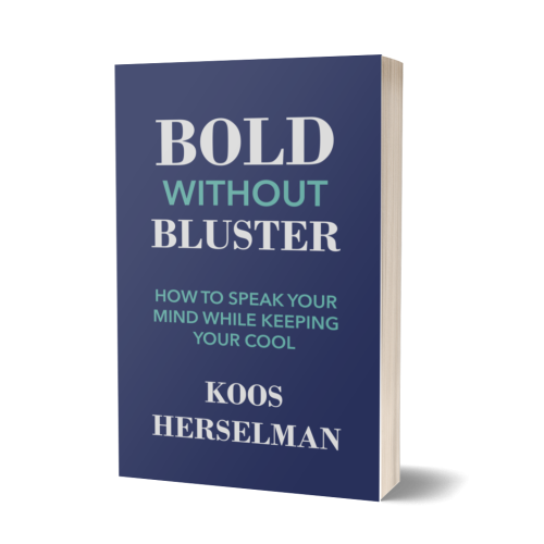Bold Without Bluster: How to Speak Your Mind While Keeping Your Cool (Softcover Version - Available in South Africa. Shipping R120.00 Flat Rate)